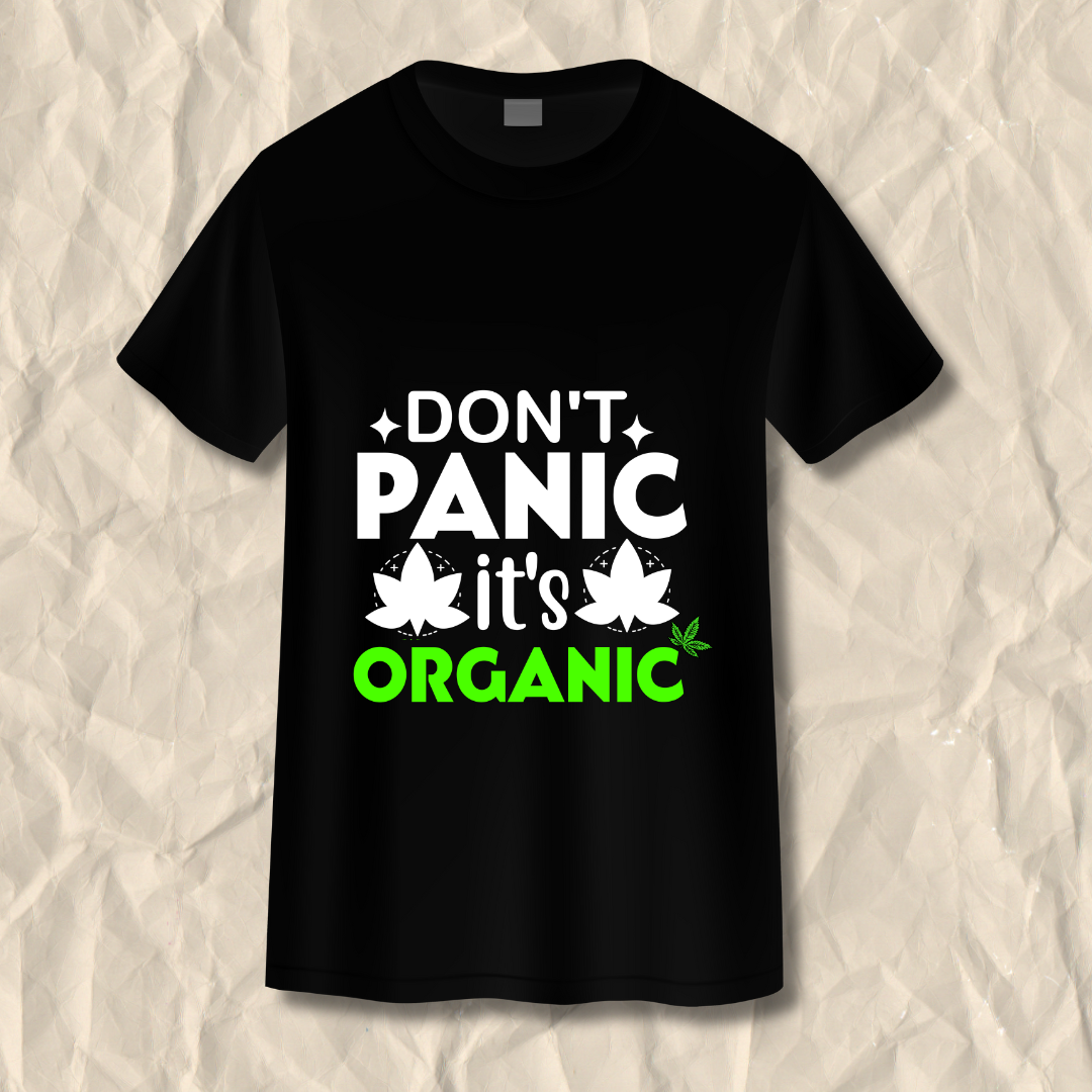 Don't Panic Its Organic T-Shirt