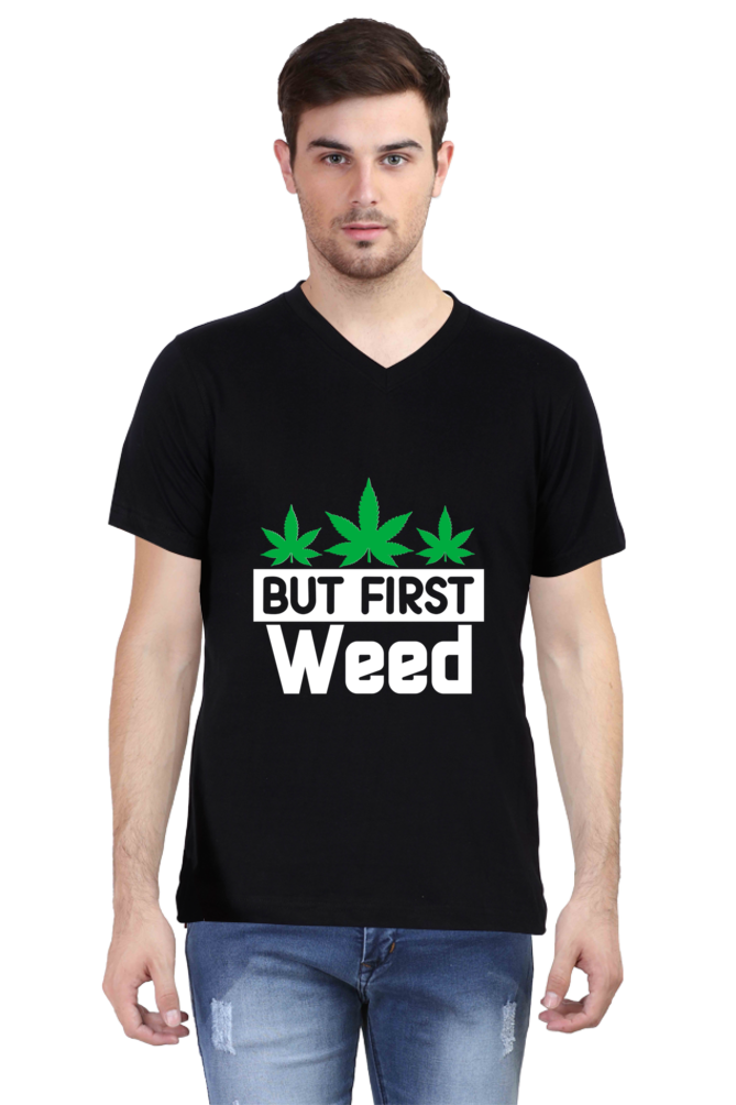 But First, Weed T-Shirt