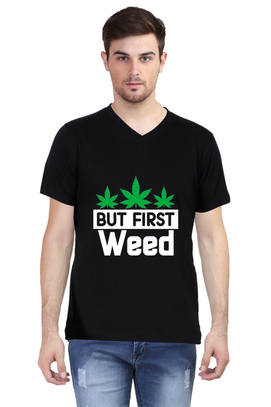 But First, Weed T-Shirt