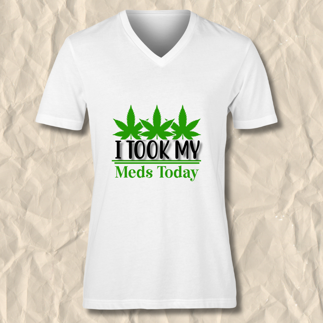 I Took My Meds Today T Shirt