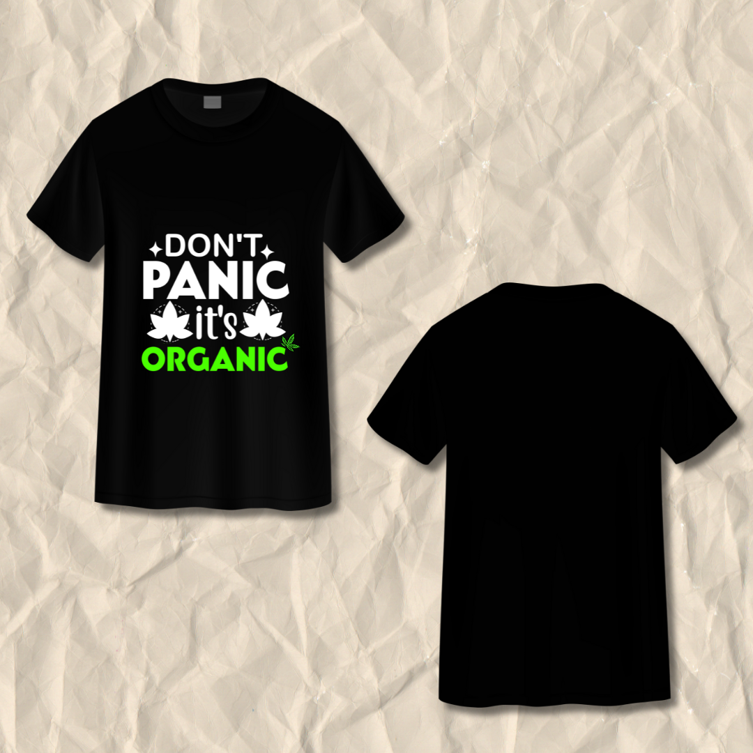 Don't Panic Its Organic T-Shirt