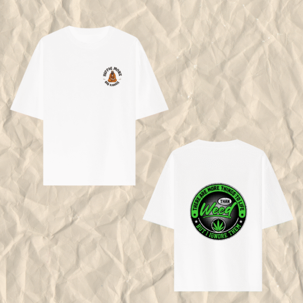More things to life than Weed But I Ignore Them Printed Oversized T-Shirt - Image 3
